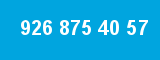 926 875 40 57